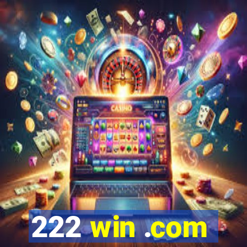 222 win .com